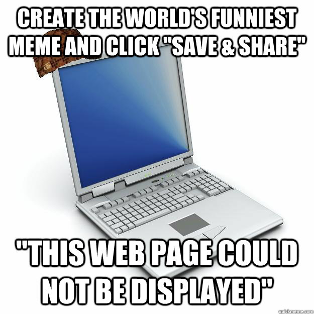 Create the world's funniest meme and click 