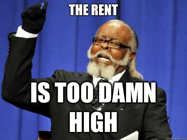 The rent
 is too damn high  Toodamnhigh