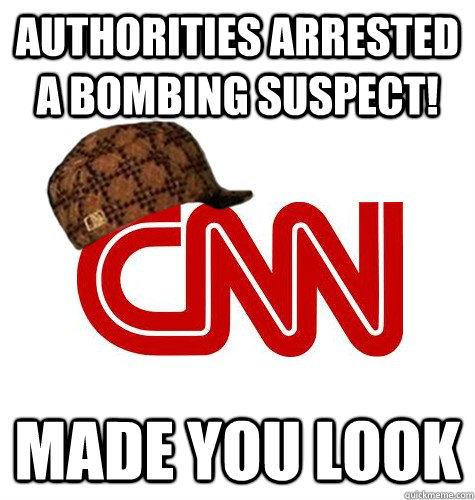 AUTHORITIES ARRESTED A BOMBING SUSPECT!  MADE YOU LOOK  