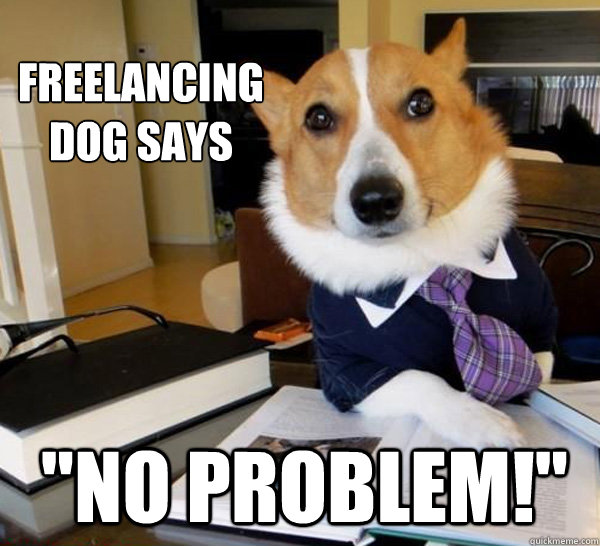 freelancing dog says 