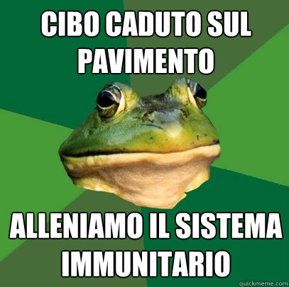 cibo caduto sul pavimento alleniamo il sistema immunitario  Foul Bachelor Frog