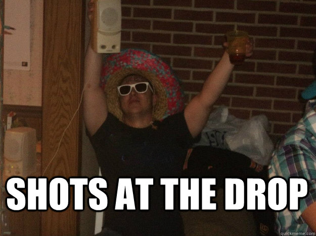  SHOTS AT THE DROP -  SHOTS AT THE DROP  SHOTS AT THE DROP