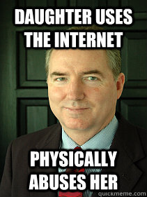 DAUGHTER USES THE INTERNET PHYSICALLY ABUSES HER  