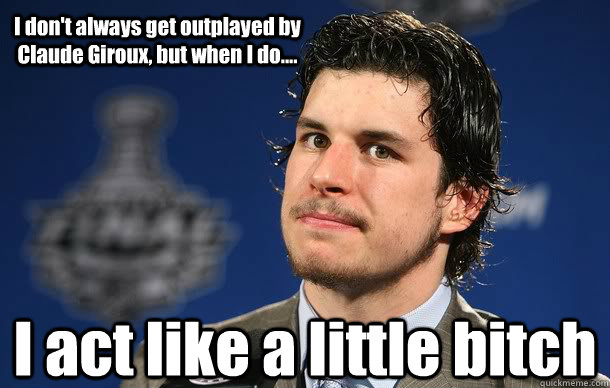 I don't always get outplayed by Claude Giroux, but when I do.... I act like a little bitch  Sidney Crosby Playoff Beard