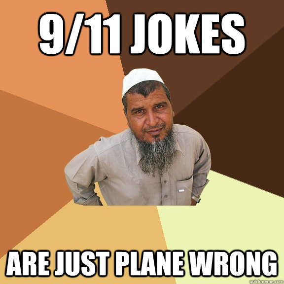 9/11 jokes Are just plane wrong - 9/11 jokes Are just plane wrong  Ordinary Muslim Man