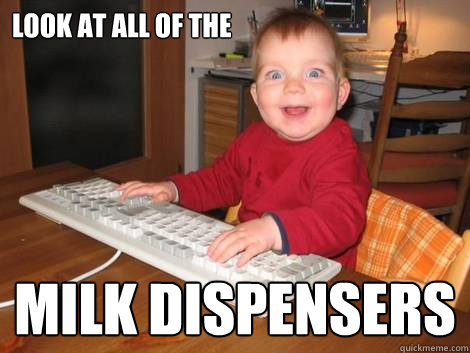 LOOK AT ALL OF THE MILK DISPENSERS  