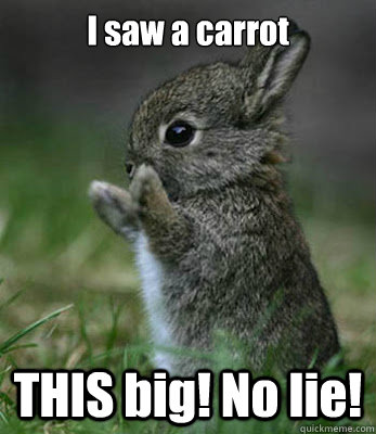 I saw a carrot  THIS big! No lie! - I saw a carrot  THIS big! No lie!  Baby Bunny Rabbit