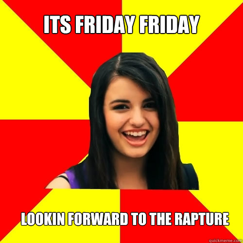 b. Image macro sprung from the Rebecca Black's Friday internet meme
