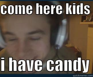 COME HERE KIDS   I HAVE CANDY Misc