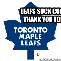 leafs suck cock, canucks are the best. thank you for your time-phil burton  