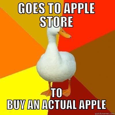 GOES TO APPLE STORE TO BUY AN ACTUAL APPLE Tech Impaired Duck
