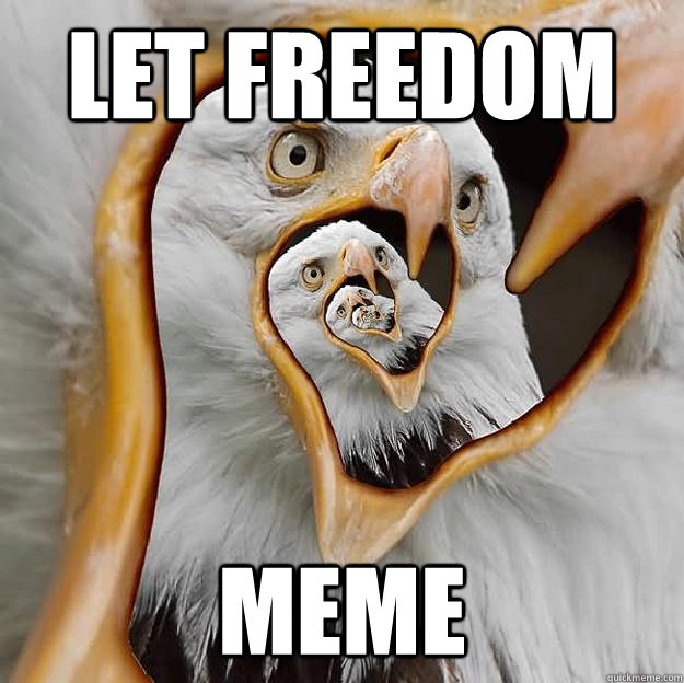 Let Freedom meme - Let Freedom meme  Misc