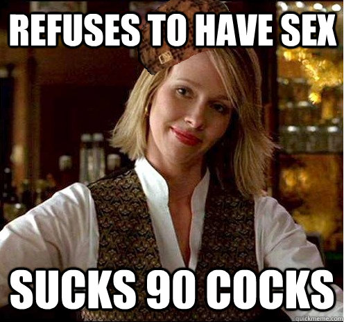 refuses to have sex sucks 90 cocks  Scumbag Christian Girl