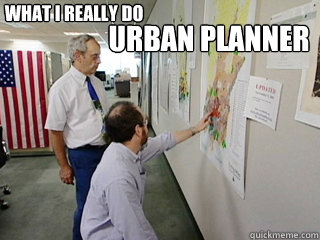 Urban Planner what i really do  