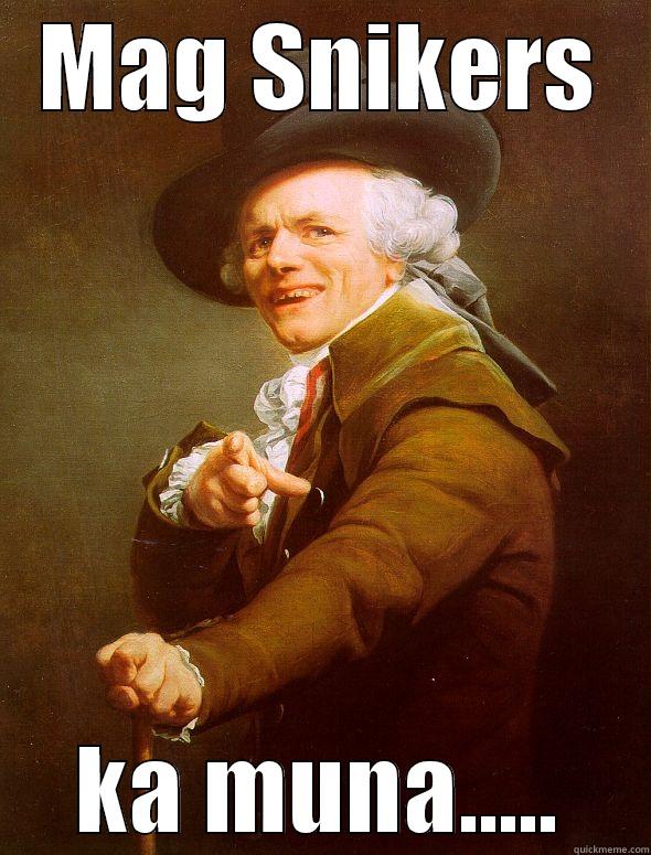 MAG SNIKERS KA MUNA..... Joseph Ducreux