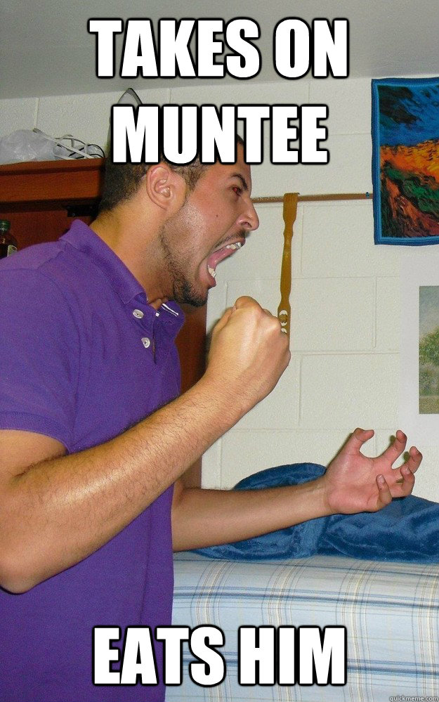 Takes on Muntee EATS him  
