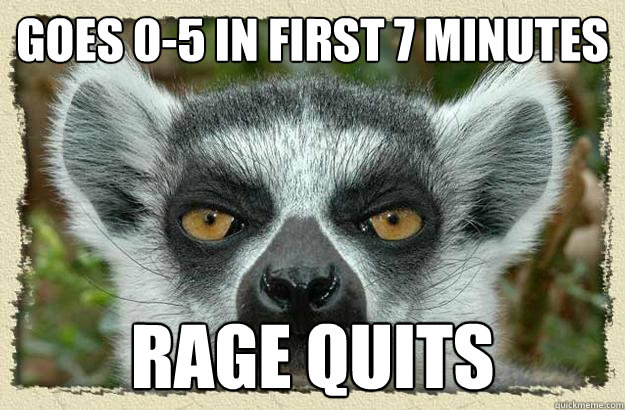 goes 0-5 in first 7 minutes rage quits - goes 0-5 in first 7 minutes rage quits  League of Legends Lemur