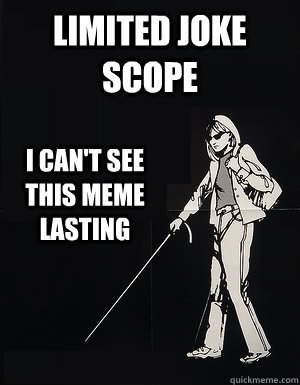 limited joke scope i can't see this meme lasting  cant see carol