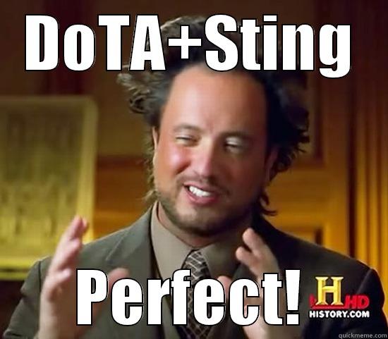 DOTA+STING PERFECT! Ancient Aliens