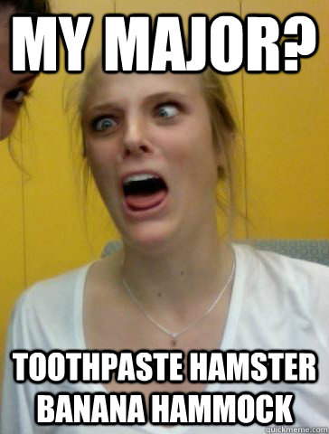 My major? Toothpaste Hamster Banana hammock - My major? Toothpaste Hamster Banana hammock  Retarded Julia