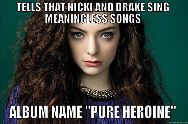 TELLS THAT NICKI AND DRAKE SING MEANINGLESS SONGS ALBUM NAME 
