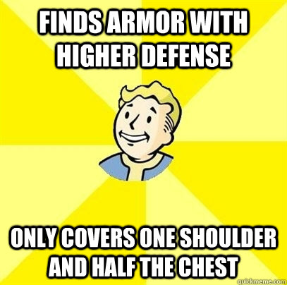 Finds armor with higher defense only covers one shoulder and half the chest  Fallout 3