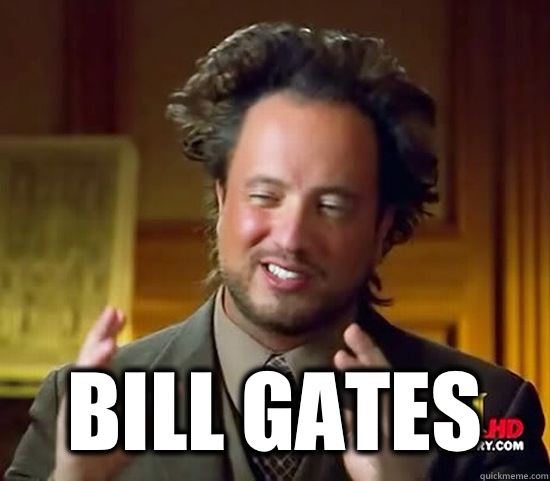  Bill Gates -  Bill Gates  Ancient Aliens