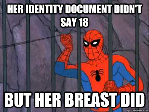 Her identity document didn't say 18 but her breast did - Her identity document didn't say 18 but her breast did  Spiderman Prison