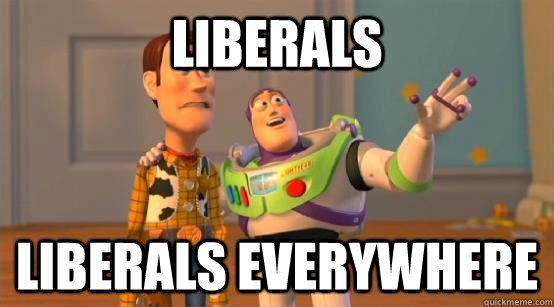 Liberals Liberals everywhere  Buzz Glitter