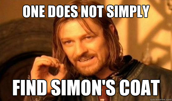 One Does Not Simply Find simon's coat  Boromir