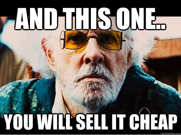And this one.. You will sell it cheap - And this one.. You will sell it cheap  Old Man Carrucan