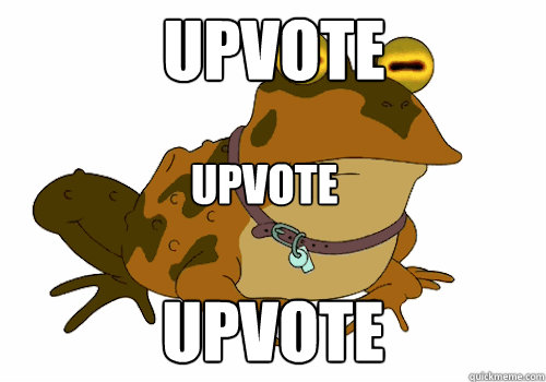 Upvote  Upvote Upvote - Upvote  Upvote Upvote  Hypno-toad