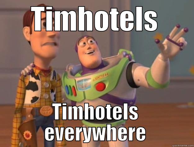 TIMHOTELS TIMHOTELS EVERYWHERE Toy Story