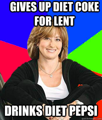Gives up Diet coke for lent drinks diet pepsi  Sheltering Suburban Mom