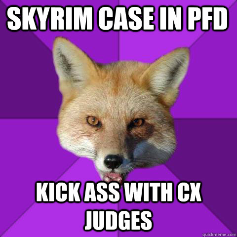 skyrim case in PFD Kick ass with Cx judges  Forensics Fox
