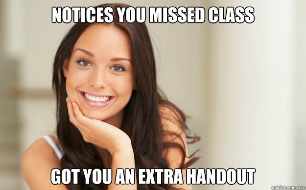 Notices you missed class

 
Got you an extra handout  Good Girl Gina