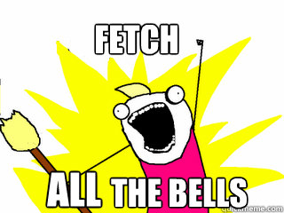 fetch all the bells  All The Things