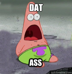 dat ass  