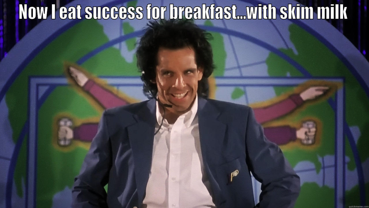 NOW I EAT SUCCESS FOR BREAKFAST...WITH SKIM MILK  Misc