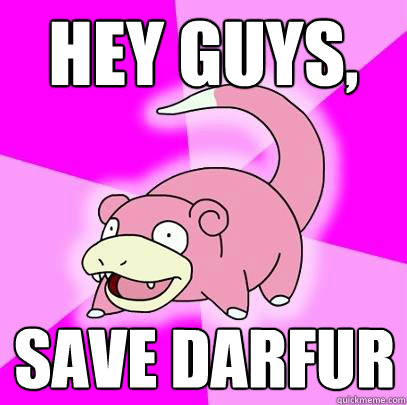 hey guys, save darfur - hey guys, save darfur  Misc