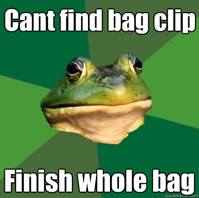 Cant find bag clip Finish whole bag  Foul Bachelor Frog