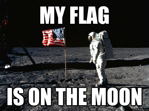 MY Flag Is on the moon  
