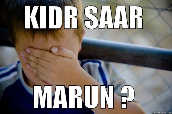 KIDR SAAR MARUN ? Confession kid