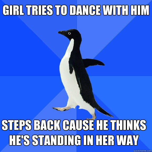 Girl tries to dance with him steps back cause he thinks he's standing in her way    