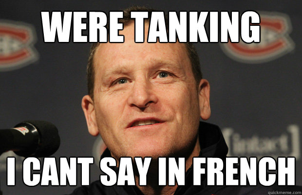 Were Tanking I cant say in French  Dumbass Randy Cunneyworth