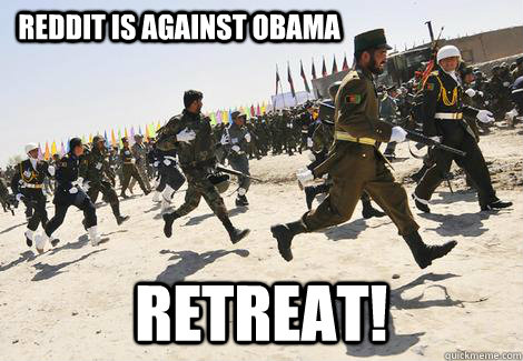 Reddit is against Obama Retreat! - Reddit is against Obama Retreat!  Retreat