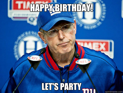 Happy Birthday! Let's Party  Tom Coughlin