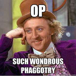 OP Such wondrous Phaggotry  Creepy Wonka
