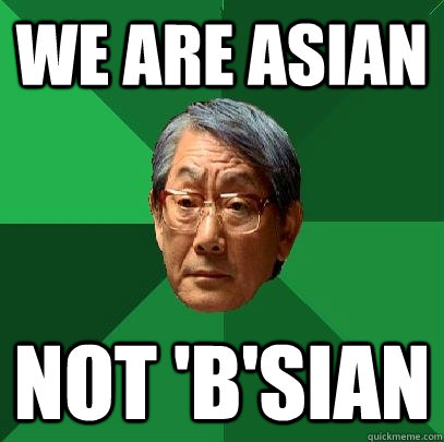 we are asian not 'b'sian  High Expectations Asian Father