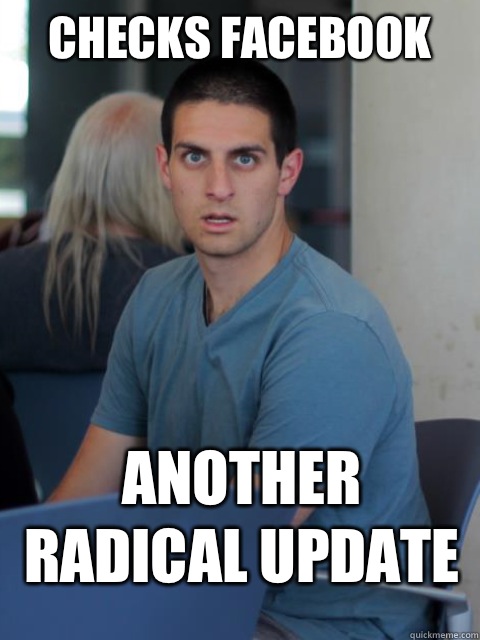 Checks Facebook Another radical update  Disillusioned Domenic
